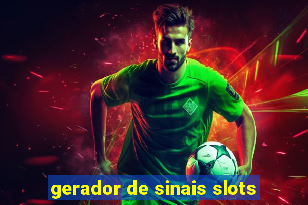 gerador de sinais slots